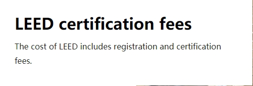 LEED certification fees【LEED認(rèn)證費(fèi)】